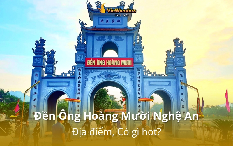 Đền Ông Hoàng Mười Nghệ An: Điểm đến tâm linh bậc nhất xứ Nghệ 1 Đền Ông Hoàng Mười Nghệ An: Điểm đến tâm linh bậc nhất xứ Nghệ