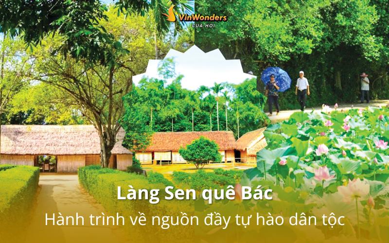 Làng Sen quê Bác: Địa chỉ & giá trị của “địa chỉ đỏ” trong tim dân Việt Nam 1 làng sen quê bác